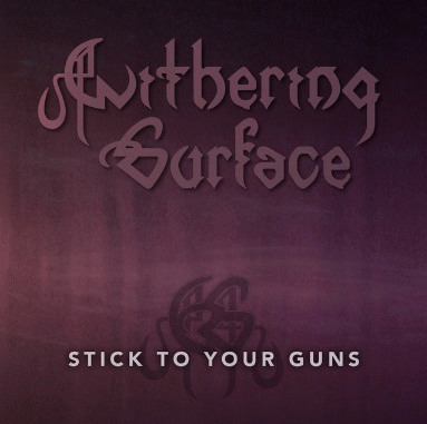 Withering Surface : Stick to Your Guns
